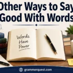 Other Ways to Say "Good With Words"