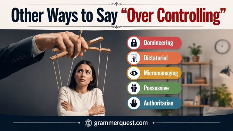 Other Ways to Say “Over Controlling”