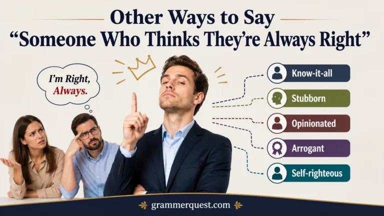 Other Ways to Say “Someone Who Thinks They’re Always Right”