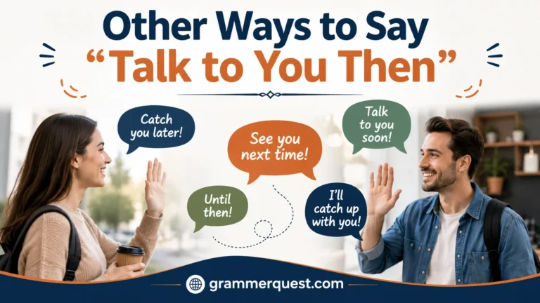 Other Ways to Say “Talk to You Then”