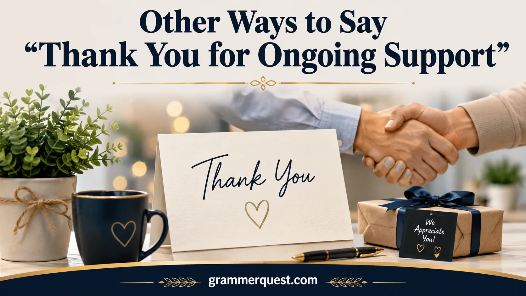 Other Ways to Say “Thank You for Ongoing Support”