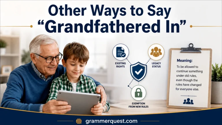 Other Ways to Say “Grandfathered In”