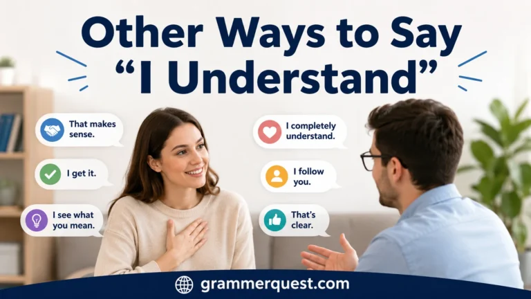 Other Ways to Say “I Understand”