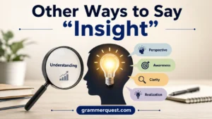 Other Ways to Say “Insight”