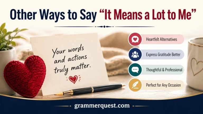 Other Ways to Say “It Means a Lot to Me”
