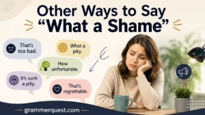 Other Ways to Say "What a Shame"