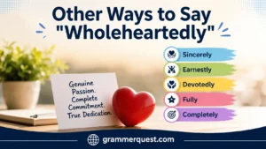 Other Ways to Say "Wholeheartedly"
